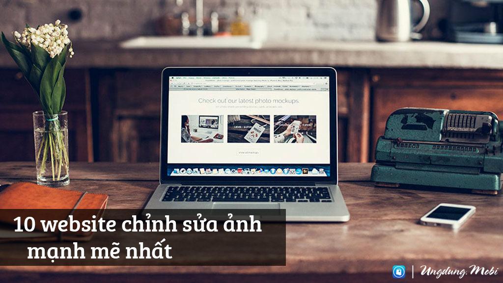 10 website chỉnh sửa ảnh online mạnh mẽ nhất hiện nay